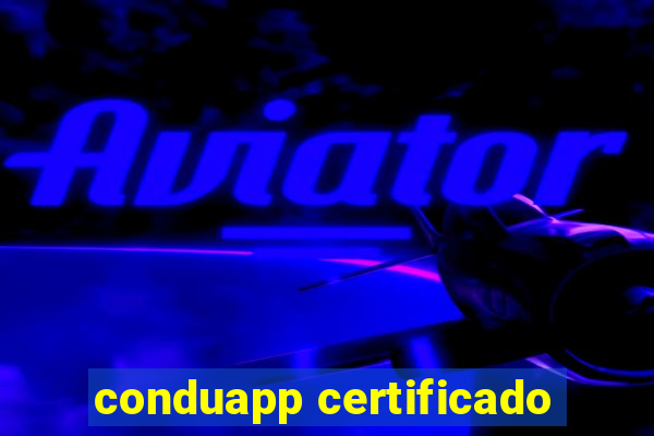 conduapp certificado